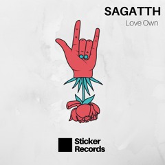 STKR029  // Sagatth - Love Own OUT NOW***