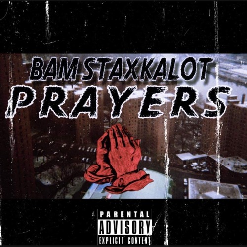 Bam StaxkAlot - Prayers