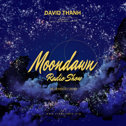 David Thanh - Moondawn Radio Show #06 December 2019