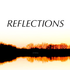 REFLECTIONS