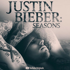Justin Bieber Seasons YouTube Soundtrack