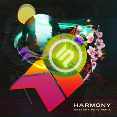 Harmony(Sketchy Pete Remix)
