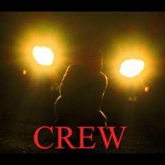 CREW. (Prod. Broke Boi)