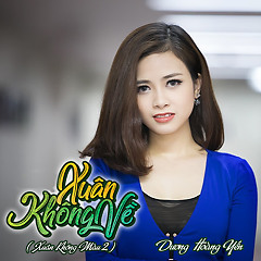 Xuân Không Về - Dương Hoàng Yến