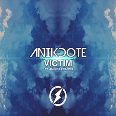Anikdote - Victim Ft. Aminita Francis [Magic Music Release]