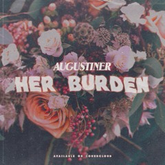 Her Burden 2020 Ft. Brizlamusic