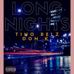 Long Nights ft. Don K. (prod. Sean Teej)