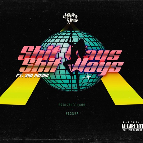 Shit Ways Ft. SvgPreme (Prod. Zayce Hundo + Redkupp)