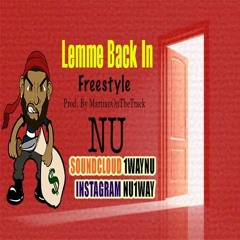 Lemme Back In Freestyle Prod.by MartianOnTheTrack