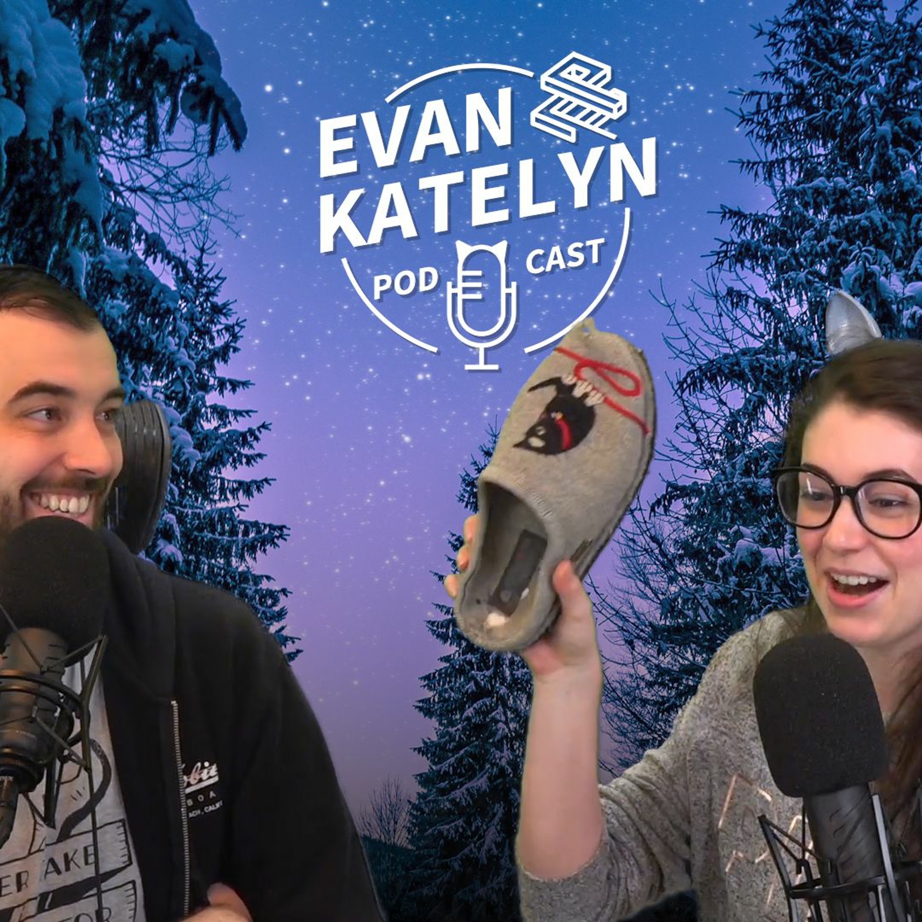 Evan and Katelyn Podcast