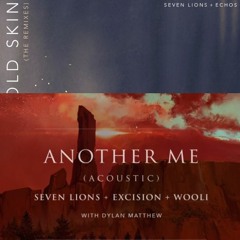Seven Lions x Excision x Wooli x MitiS - Another Me vs. Cold Skin Remix (Sabir Edit)