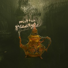 Mint Tea Freestyle