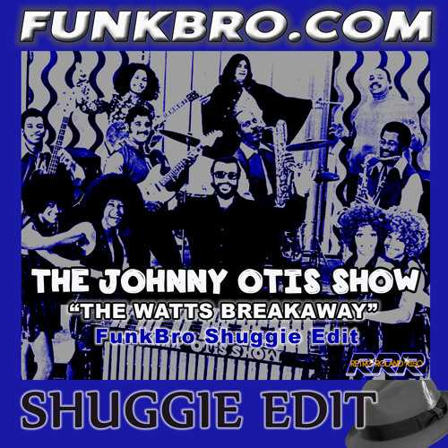 FunkBro - Watts Breakaway (FunkBro Shuggie Edit)