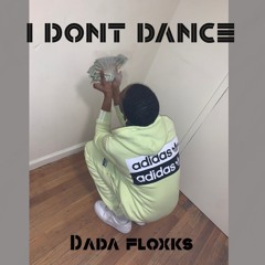 I DONT DANCE (Prod by. kassoWxlf)