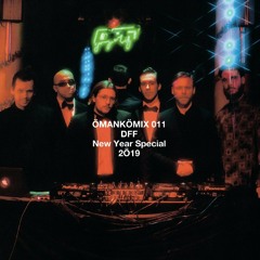 ÖMANKÖMIX - 011: DEEP FRIED FRIENDS "NY 2019"