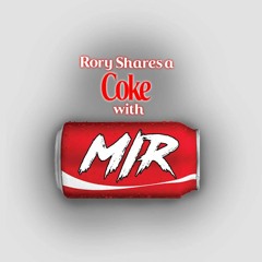 Sharing A Coke With MIR #001