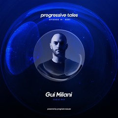 19 Guest Mix I Progressive Tales with Gui Milani