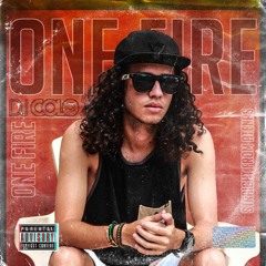 One Fire by Dj Colo