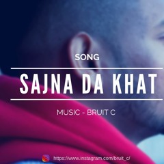 SAJNA DA KHAT (OFFICIAL FULL SONG) HARPAL SINGH | Bruit C | Latest New Punjabi Songs 2019