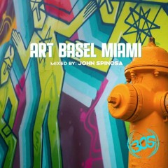 Art Basel Miami (Continuous Mix by John Spinosa) Global305