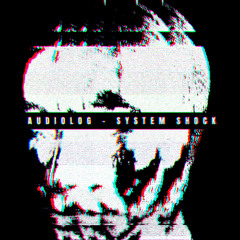 AM020 - Audiolog - System Shock (Original Mix)