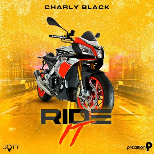 charly black ride it by precisionproductions precision charly black ride it by precisionproductions precision