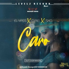 Caro by girie ft elyass x SKG