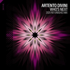 Artento Divini - Who's Next (2020 Refurbished Mix)