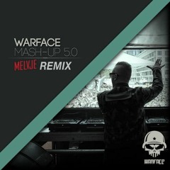 Warface - Mash Up 5.0 (Melvje Remix)