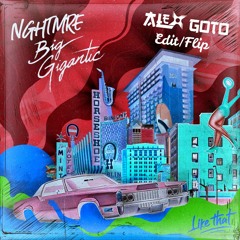 NGHTMRE & Big Gigant - Like That (Alex Goto Edit/FLIP) *Supported by Djs From Mars*
