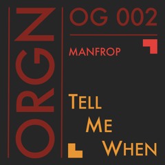 OG 002 // ManfroP - Tell Me When