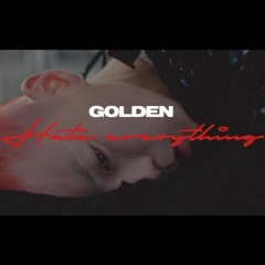 Golden(골든) - Hate Everything (English Ver.)