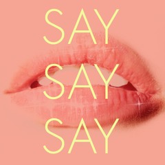 Say Say Say