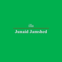 illa - Junaid Jamshed