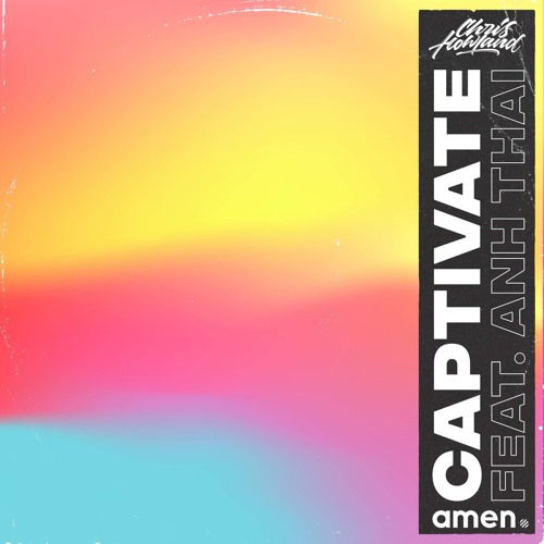 Chris Howland x Anh Thai - Captivate