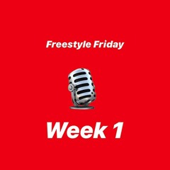 Freestyle Friday Week 1