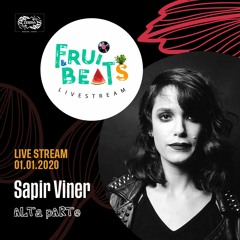 Sapir Viner @ Fruits & Beats Livestream 01.01.2020