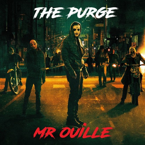 Mr. Ouille -  THE PURGE