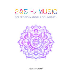 #FridayFreeDownload | 285hz Music for Deepest Tissue Healing | Solfeggio Mandala Soundbath