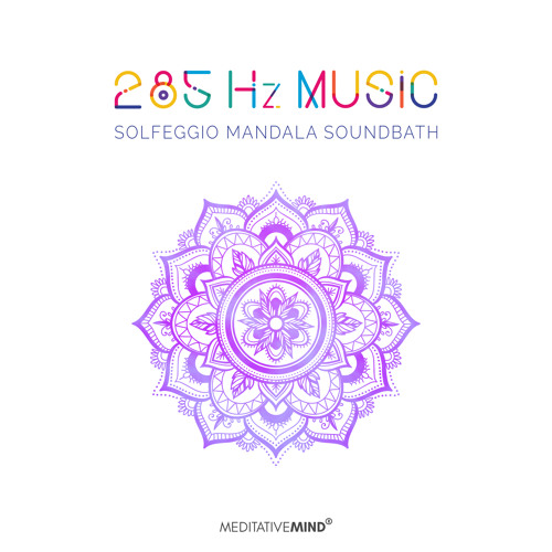 #FridayFreeDownload | 285hz Music for Deepest Tissue Healing | Solfeggio Mandala Soundbath