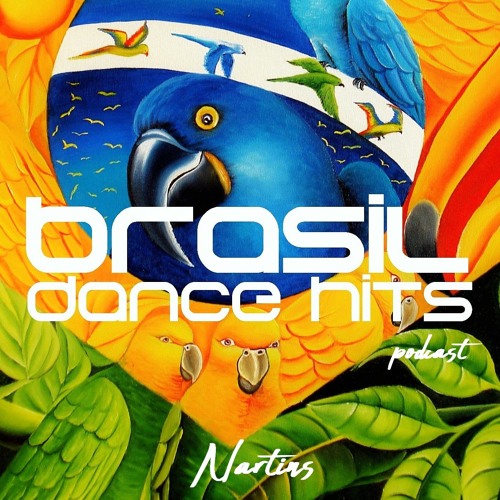Dj Nartins Brasil Dance Hits Podcast Vintage Culture Bruno Be Dubdogz Felguk Kvsh By Nartins