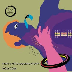Piem, M.F.S: Observatory - Too Long (Original Mix)