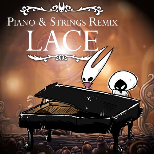 Hollow Knight Silksong - Lace (Piano & Strings Version)- OST Remix by MAT