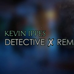 DETECTIVE ✘ RAUW ALEJANDRO ✘ REMIX ✘ KEVIN IPPES
