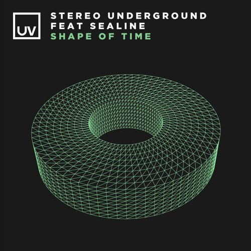 Stereo Underground feat. Sealine - Shape Of Time [UV]