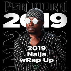 2019 Naija wRap Up