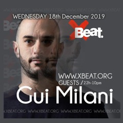 [ SET ] Gui Milani - Xbeat Guest Mix (December 2019)