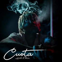 Cuota-Held it down