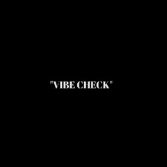 VIBE CHECK