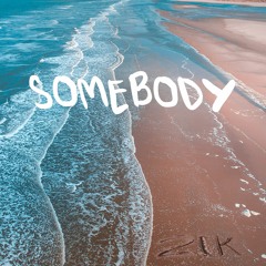 Somebody